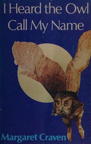 Cover of: I heard the owl call my name by Margaret Craven