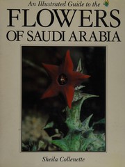An illustrated guide to the flowers of Saudi Arabia by Sheila Collenette