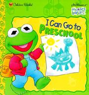 Cover of: I Can Go to Preschool (Jim Henson's Muppet Babies)
