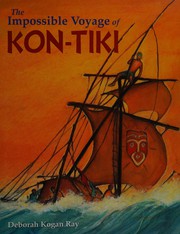 Cover of: Impossible Voyage of Kon-Tiki by Deborah Kogan Ray