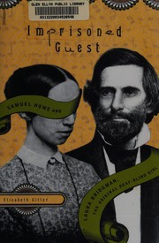 Cover of: The imprisoned guest: Samuel Howe and Laura Bridgman, the original deaf-blind girl