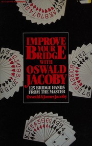 Cover of: Improve your bridge with Oswald Jacoby: 125 bridge hands from the master