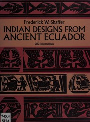 Cover of: Indian designs from ancient Ecuador