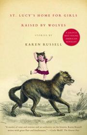 Cover of: St. Lucy's Home for Girls Raised by Wolves (Vintage Contemporaries)
