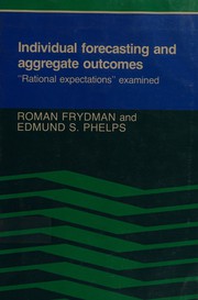 Cover of: Individual forecasting and aggregate outcomes: "rational expectations" examined