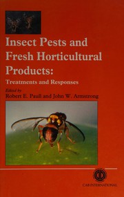 Cover of: Insect Pests and Fresh Horticultural Products: Treatments and Responses (Cabi Publishing)