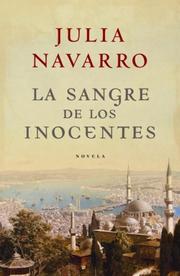 La Sangre de los Inocentes by Julia Navarro