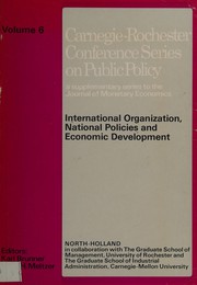 International organization, national policies and economic development by Karl Brunner, Allan H. Meltzer