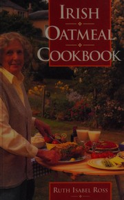 Cover of: Irish Oatmeal Cookbook by Ruth Isabel Ross