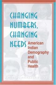 Cover of: Changing numbers, changing needs : American Indian demography and public health