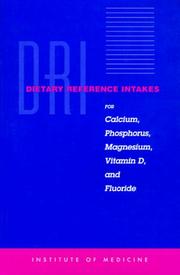Cover of: Dietary reference intakes: for calcium, phosphorus, magnesium, vitamin D, and fluoride