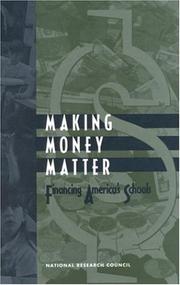 Cover of: Making Money Matter: Financing America's Schools