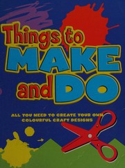 Cover of: Things to Make & Do