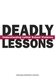 Deadly lessons : understanding lethal school violence : case studies of School Violence Committee