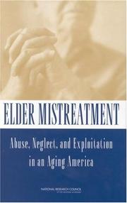Elder mistreatment : abuse, neglect, and exploitation in an aging America : Panel to Review Risk and Prevalence of Elder Abuse and Neglect