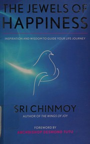 Cover of: The jewels of happiness by Sri Chinmoy
