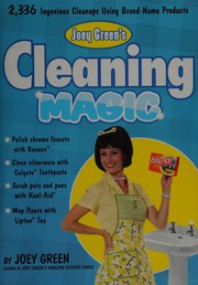 Cover of: Joey Green's cleaning magic: 2,336 ingenious cleanups using brand-name products