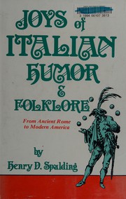 Cover of: Joys of Italian humor and folklore: from ancient Rome to modern America