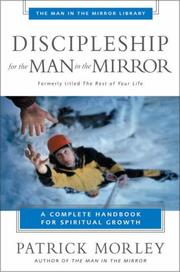 Cover of: Discipleship for the man in the mirror: a complete handbook for spiritual growth