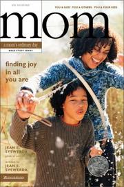 Cover of: Finding Joy in All You Are: You and God, You and Others, You and Your Kids (Mom's Ordinary Day Bible Study Series, A)