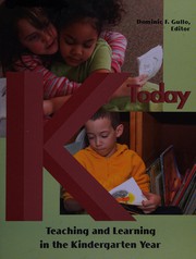 Cover of: K Today: Teaching and Learning in the Kindergarten Year