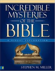 Cover of: Incredible Mysteries of the Bible: A Visual Exploration (Zondervan Visual Reference Series)