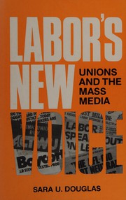 Labor's new voice by Sara U. Douglas