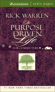 Cover of: Purpose Driven® Life- for Commuters: What on Earth Am I Here For?