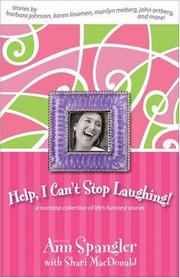 Help, I can't stop laughing! : a nonstop collection of life's funniest stories