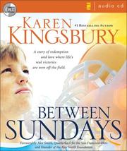 Between Sundays by Karen Kingsbury, Alex T. Smith