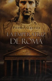 La emperatriz de Roma by Pedro Gálvez