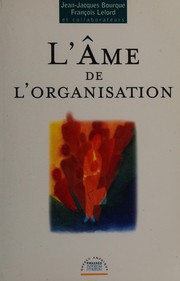 L'âme de l'organisation by François Lelord, Jean-Jacques Bourque