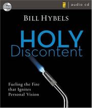 Cover of: Holy Discontent: Fueling the Fire That Ignites Personal Vision