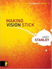 Cover of: Making Vision Stick (Leadership Library) by Andy Stanley