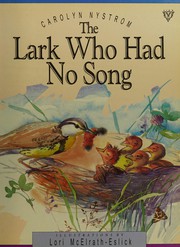 Cover of: The Lark Who Had No Song (Picture Storybooks) by Carolyn Nystrom, Lori Eslick