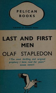 Cover of: Last and first men: a story of the near and far future