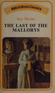 The Last Of The Mallorys by Kay Thorpe