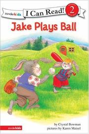 Cover of: Jake Plays Ball (I Can Read Level 2 / the Jake Series)