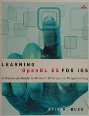 Cover of: Learning OpenGL ES for iOS: a hands-on guide to modern 3D graphics programming