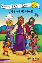 Cover of: Jesus and His Friends (I Can Read Books/ the Beginner's Bible)