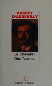 Cover of: Le Chevalier des touches. by J. Barbey d'Aurevilly