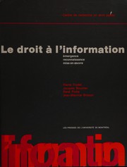 Cover of: Le Droit à l'information by Pierre Trudel ... [et al.].