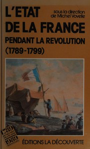 L'Etat de la France pendant la Révolution by Michel Vovelle