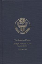 Cover of: Emerging Nation, V. 3: A Documentary History of the Foreign Relations of the United States Under the Articles of Confederation, 1780-1789