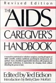 Cover of: The AIDS caregiver's handbook by edited by Ted Eidson.
