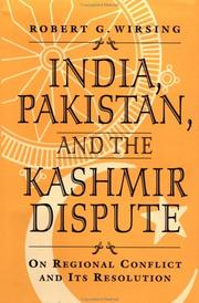 India, Pakistan, and the Kashmir dispute by Robert Wirsing