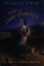 The lion hunter by Elizabeth Wein