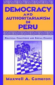 Cover of: Democracy and authoritarianism in Peru: political coalitions and social change