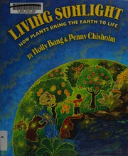 Cover of: Living sunlight: how the sun gives us life