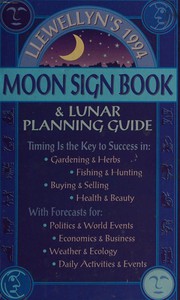 Cover of: Llewellyn's Moon Sign Book and Lunar Planting Guide (Llewellyn's Moon Sign Book & Gardening Almanac)